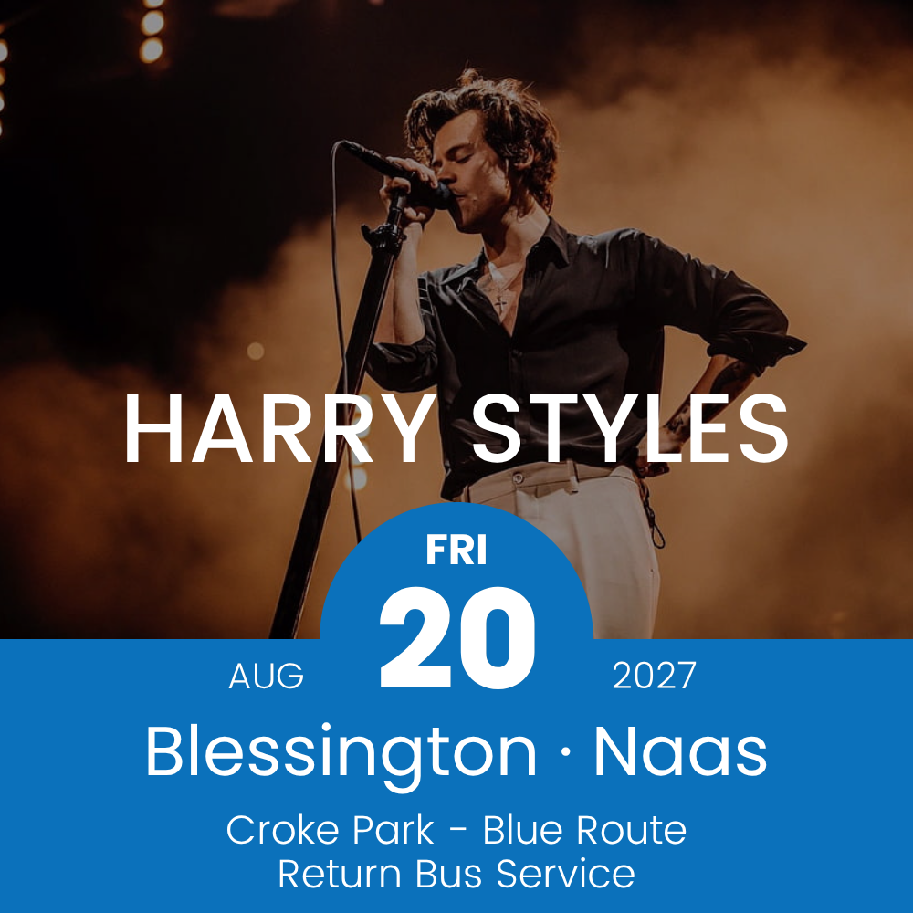 Return Bus - Blessington & Naas to Harry Styles at Croke Park - 20th Aug
