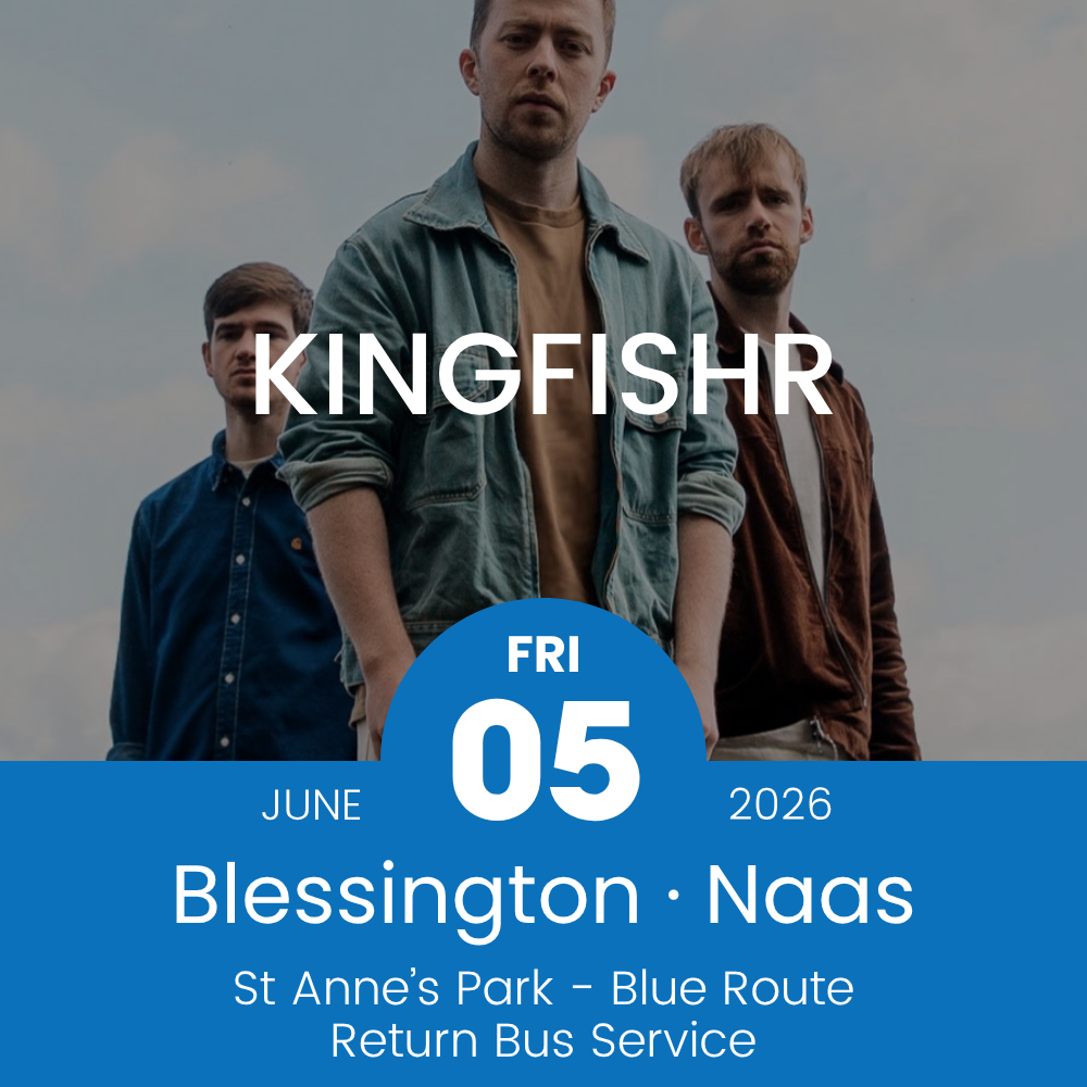 Return Bus - From Blessington & Naas to Kingfishr at St Anne's Park - 5th June