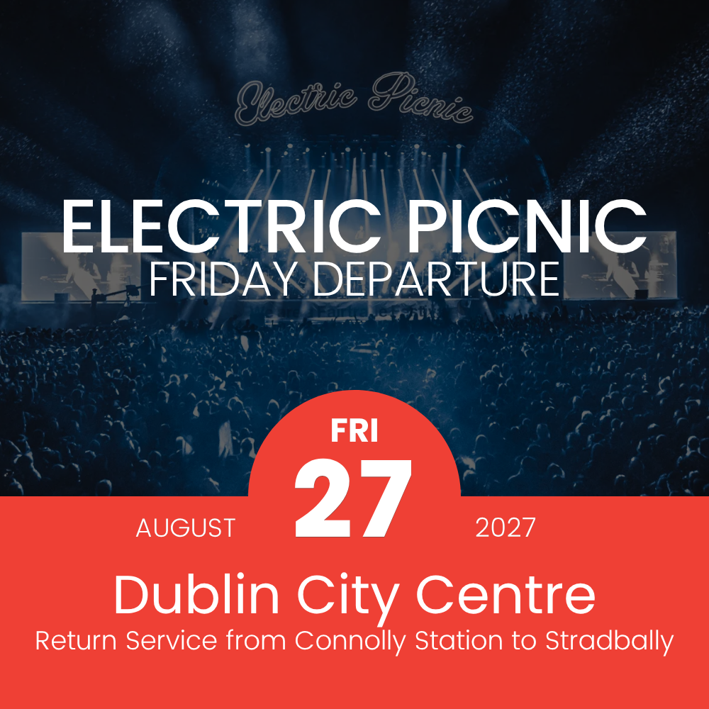 Buses to Electric Picnic - From Dublin City Centre - Return Bus Ticket - Friday 27th August