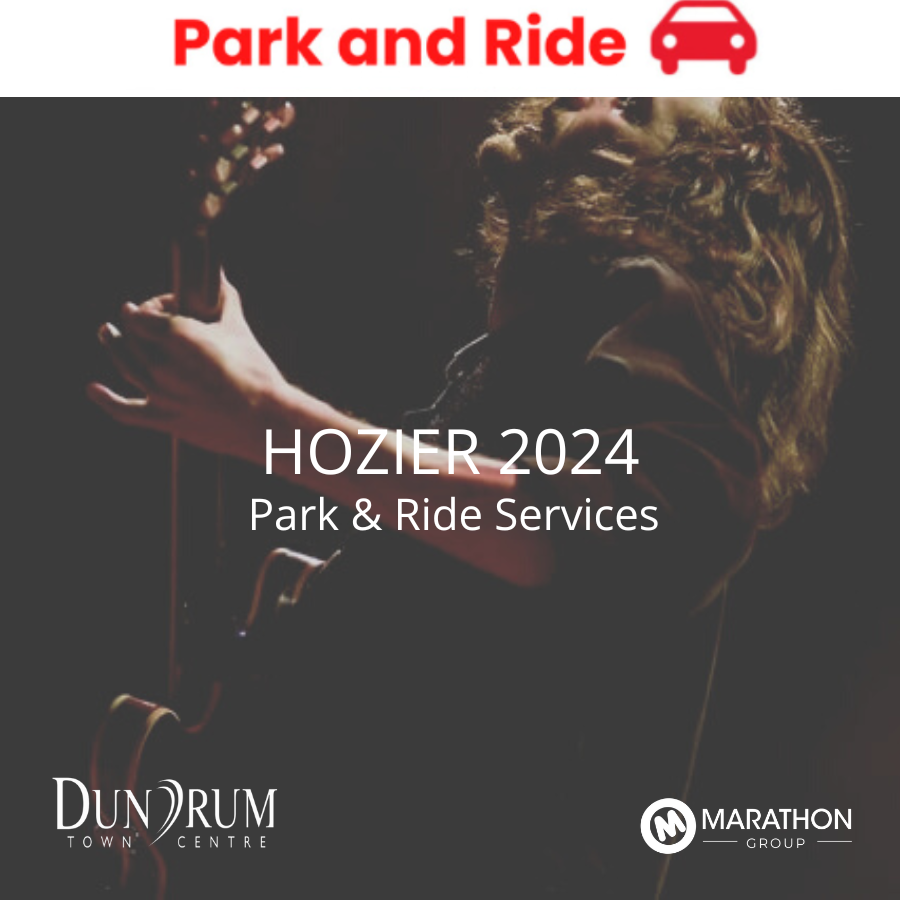 Dundrum Town Centre Park &amp; Ride for Hozier @Marlay on 05th July 2024