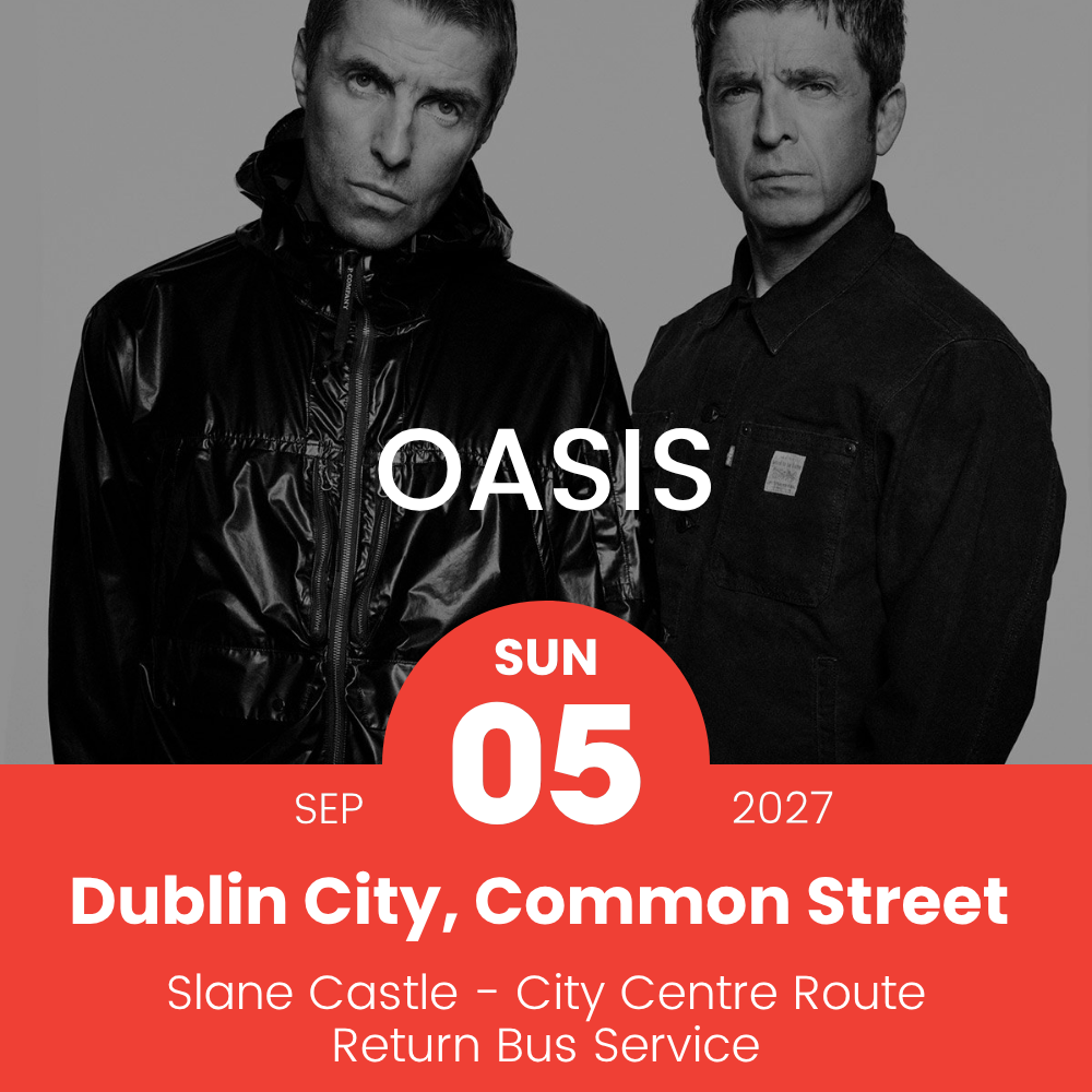 Return Bus to Oasis at Slane Castle from Dublin City Centre - 05th September 2027