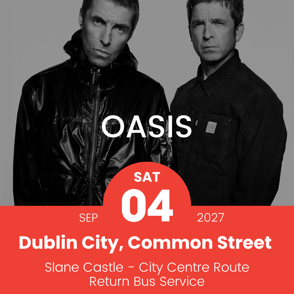 Return Bus to Oasis at Slane Castle from Dublin City Centre - 04th September 2027
