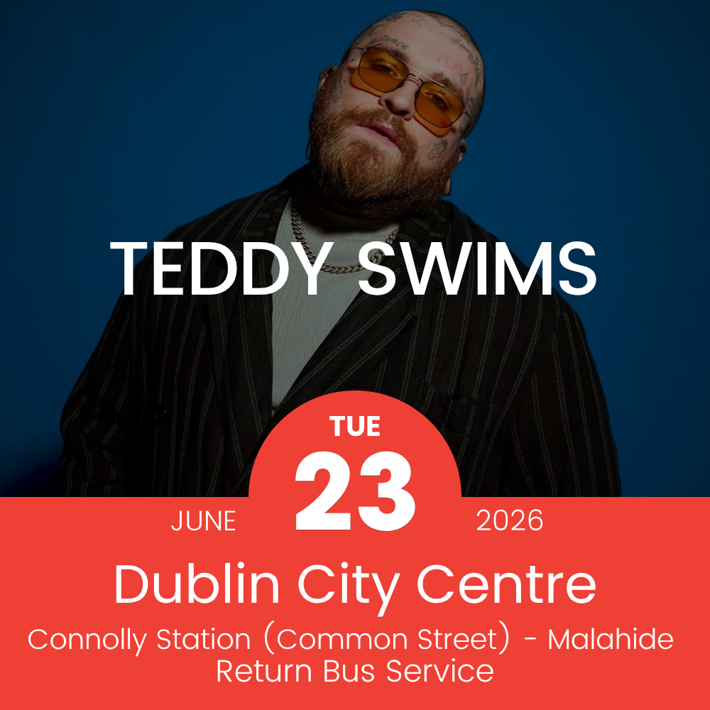 Return Bus - From Dublin City to Teddy Swims at Malahide Castle - 23rd June
