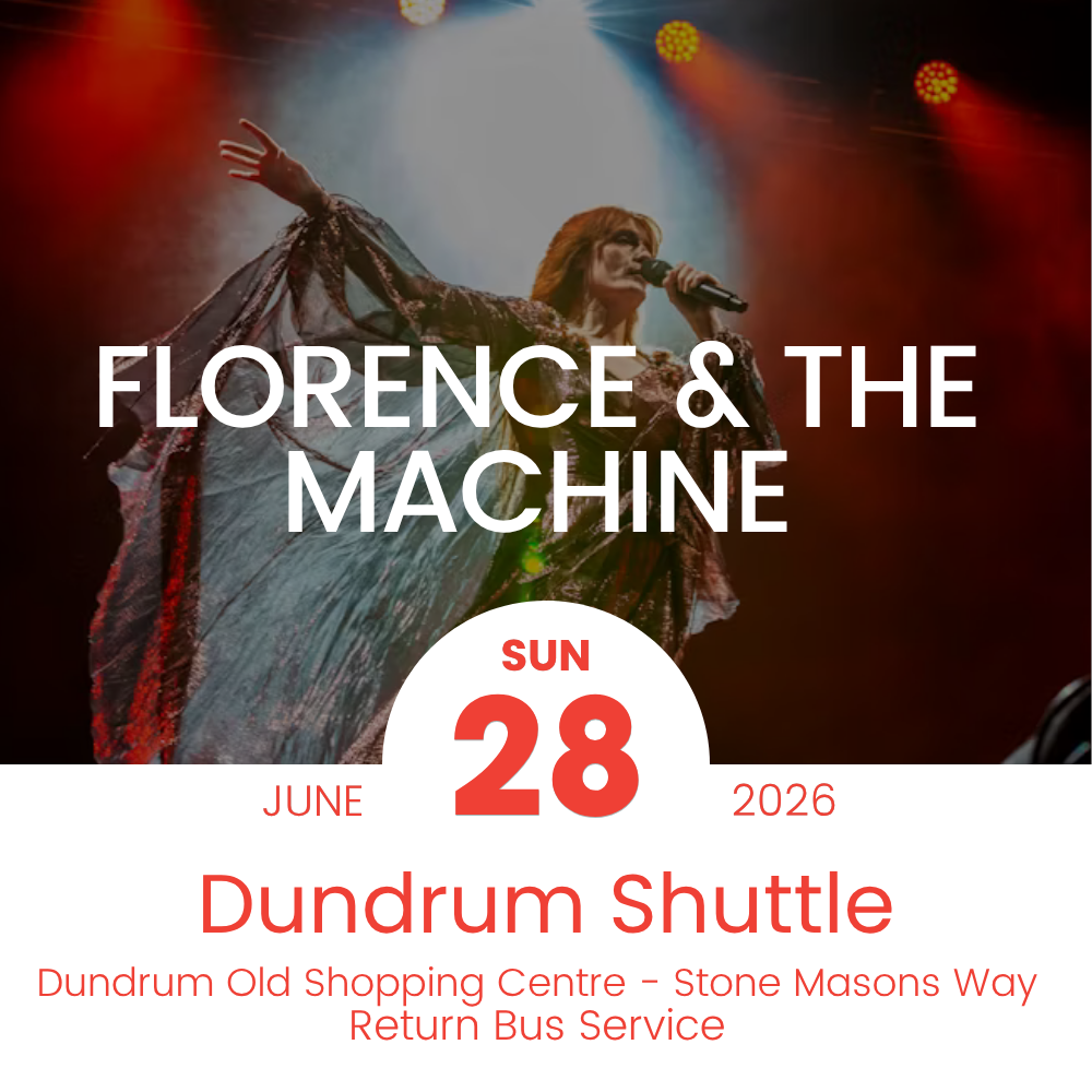Return Bus - From Dundrum to Florence & The Machine at Marlay Park - 28th June 2026