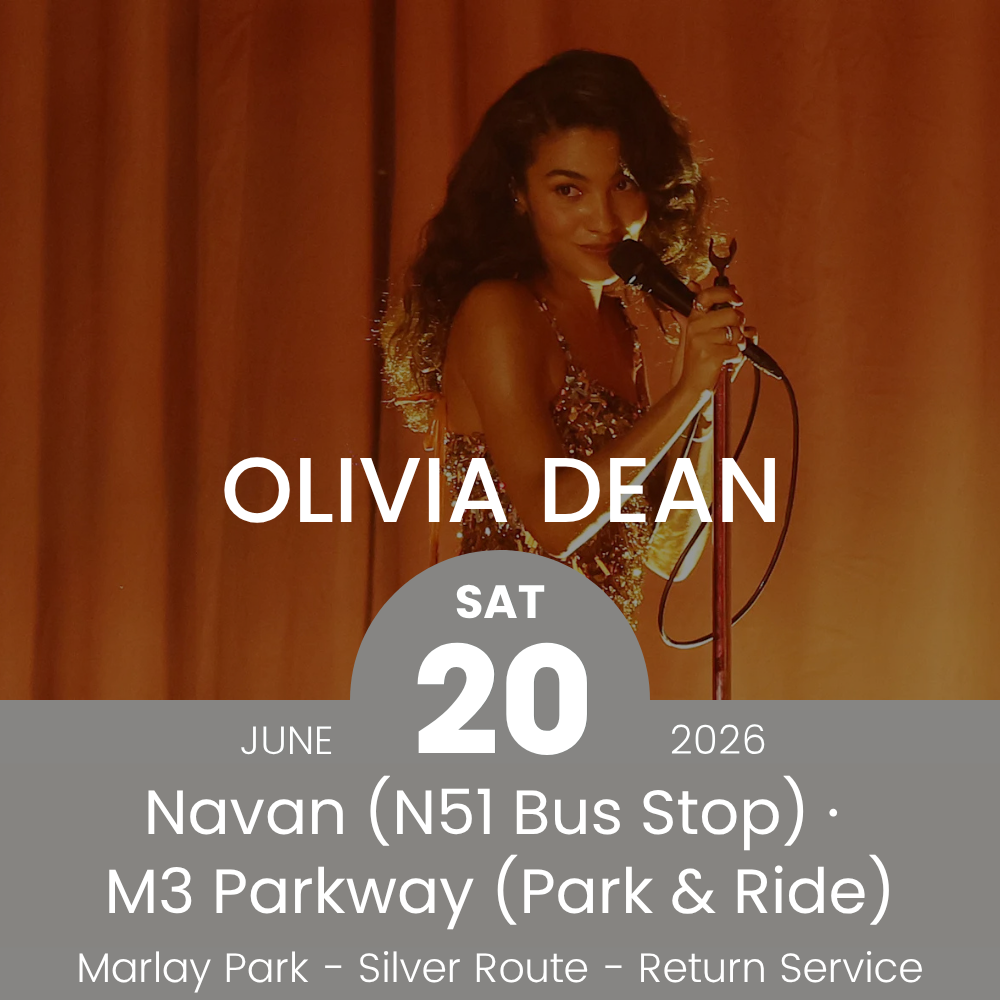 Return Bus - From Navan & Dunboyne to Olivia Dean at Marlay Park - 20th June
