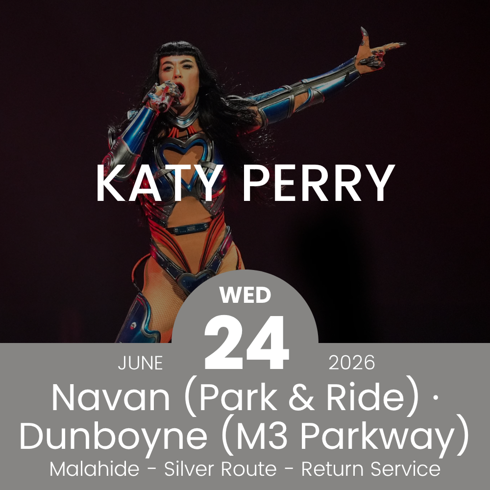 Return Bus - From Navan & Dunboyne to Katy Perry at Malahide Castle - 24th June
