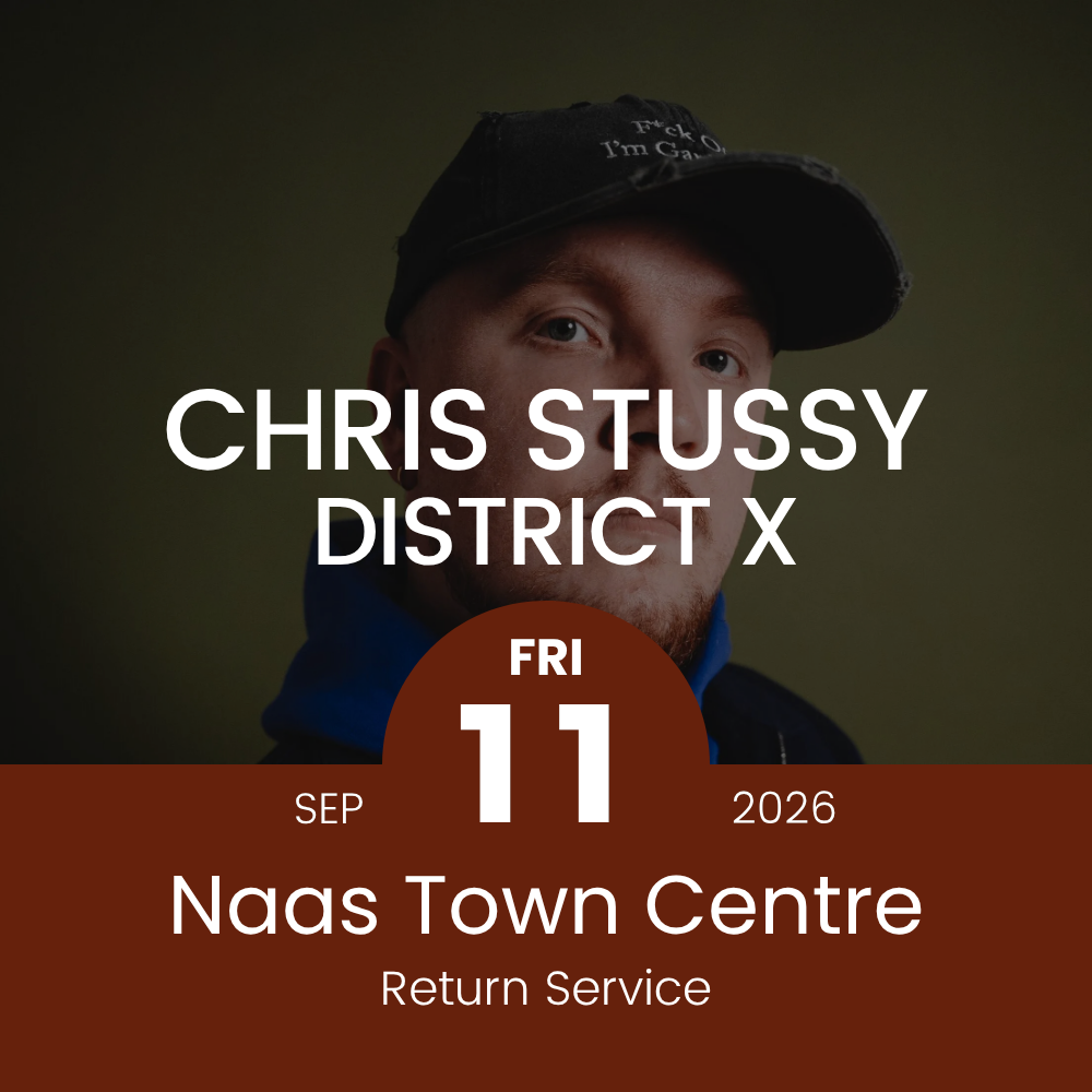 Return Bus - From Naas to Chris Stussy by District X at Palmerstown House - 11th September