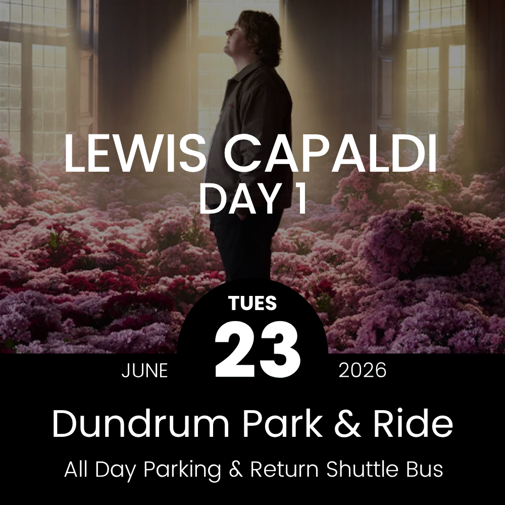 Concert Park & Ride - Dundrum to Lewis Capaldi Day 1 at Marlay Park - 23rd June 2026