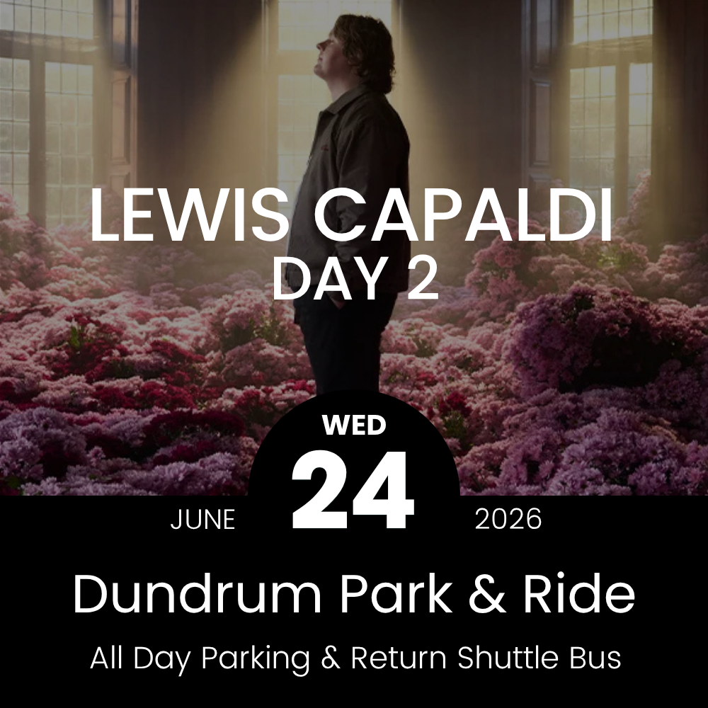 Concert Park & Ride - Dundrum to Lewis Capaldi Day 2 at Marlay Park - 24th June 2026