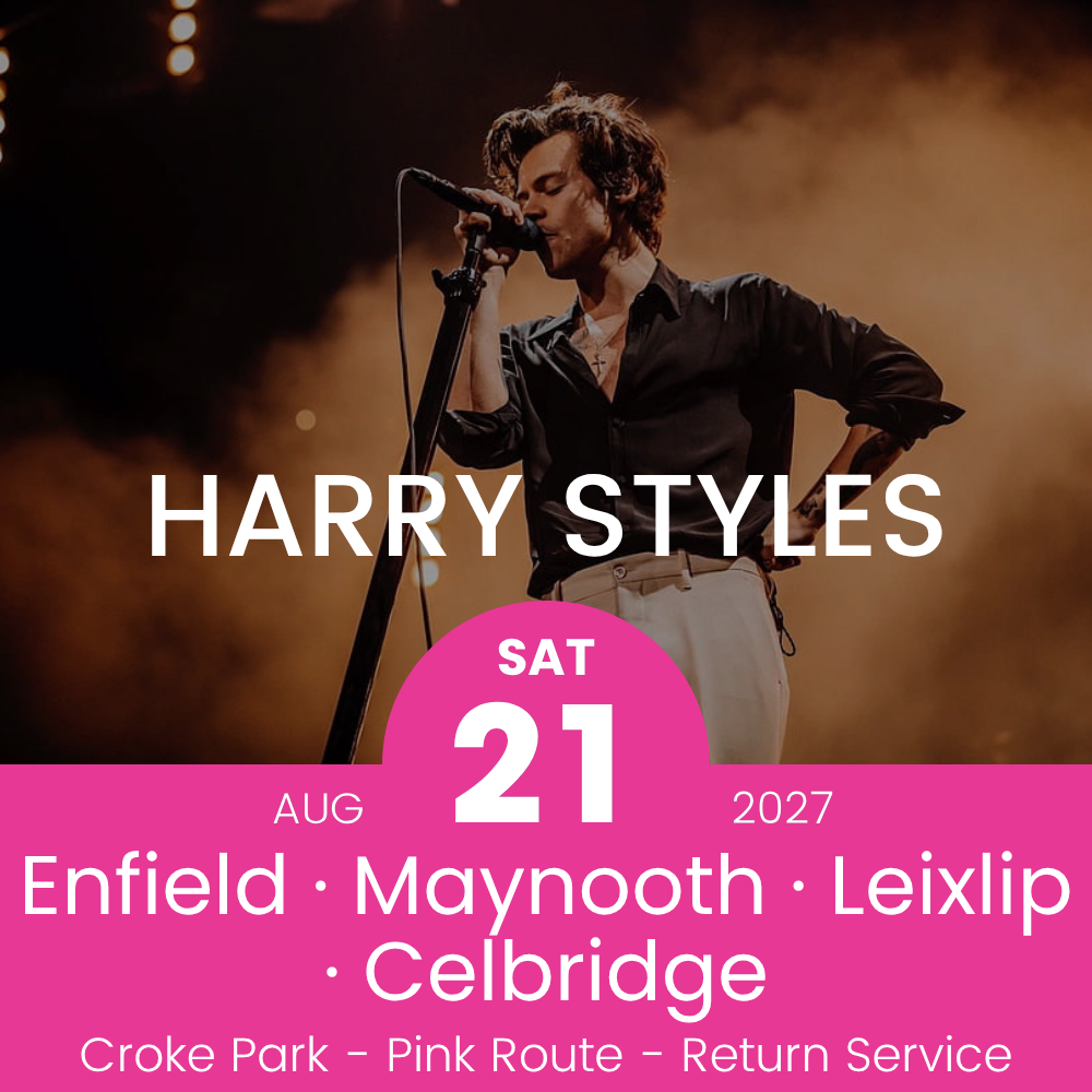 Return Bus - Enfield, Maynooth, Leixlip & Celbridge to Harry Styles at Croke Park - 21st Aug