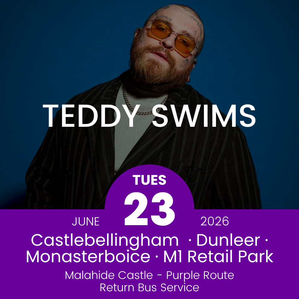 Return Bus - Castlebellingham, Dunleer Monasterboice & M1 Retail Park to Teddy Swims at Malahide - 23rd June