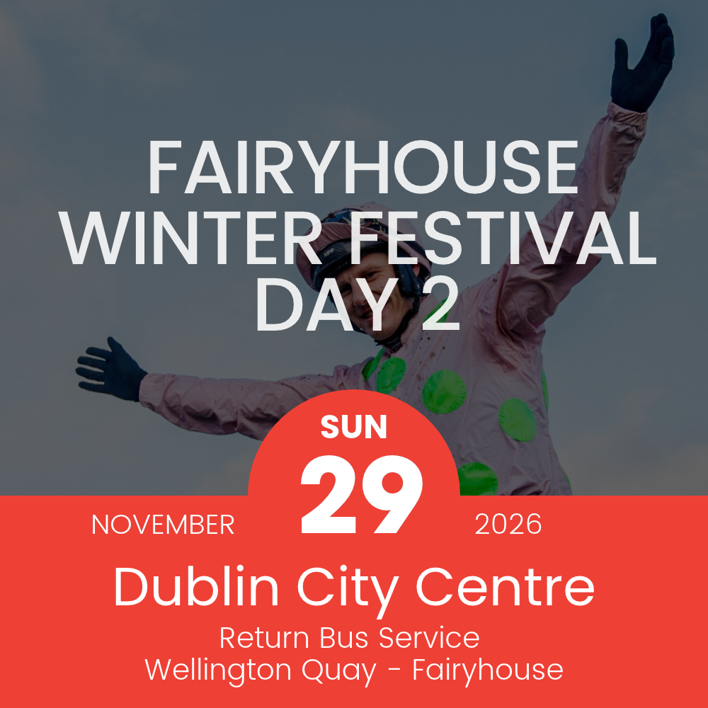Return Bus - From Dublin City to Fairyhouse Winter Festival Day 2 - Sat 29 Nov