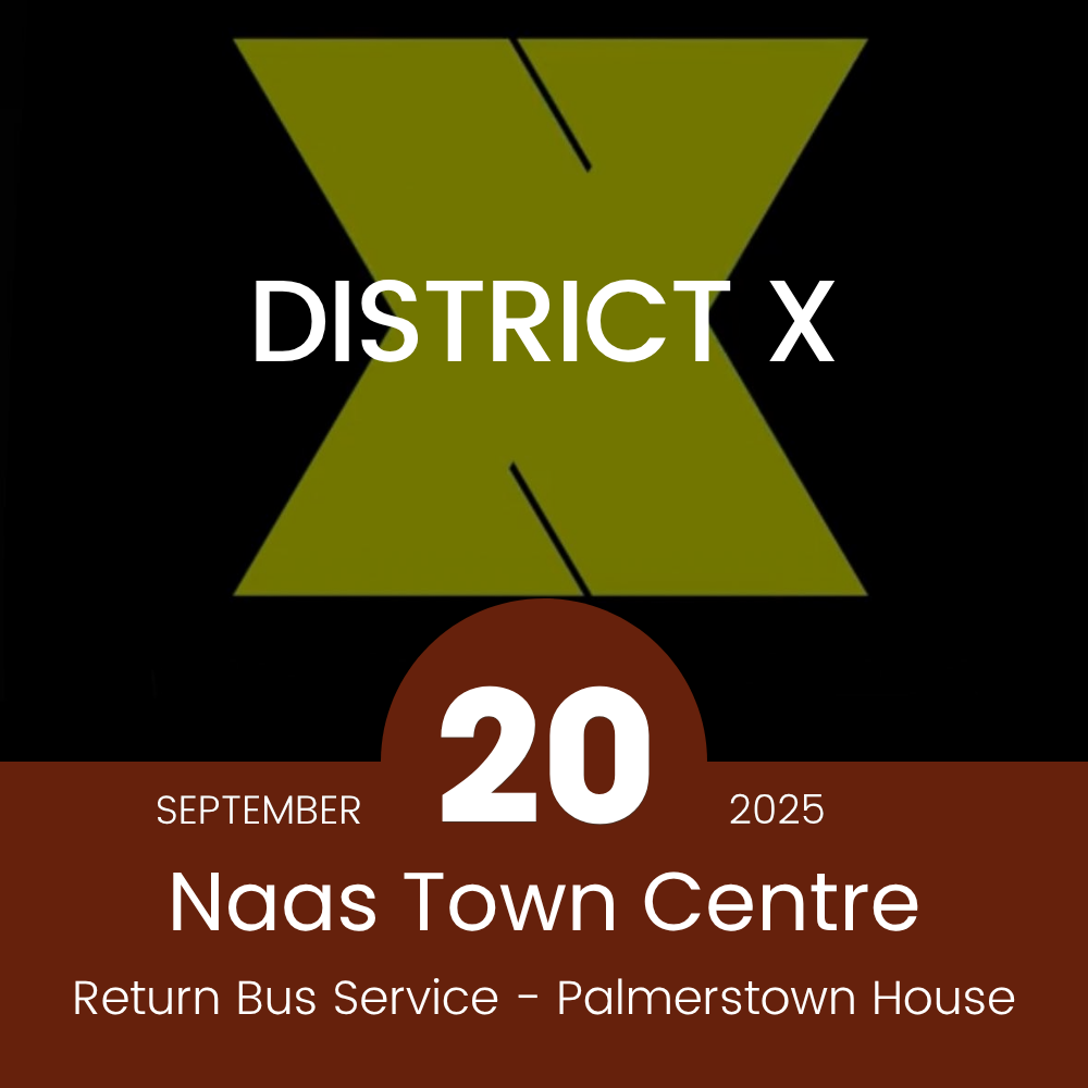 Return Bus - From Naas to District X at Palmerstown House - 20th Sept