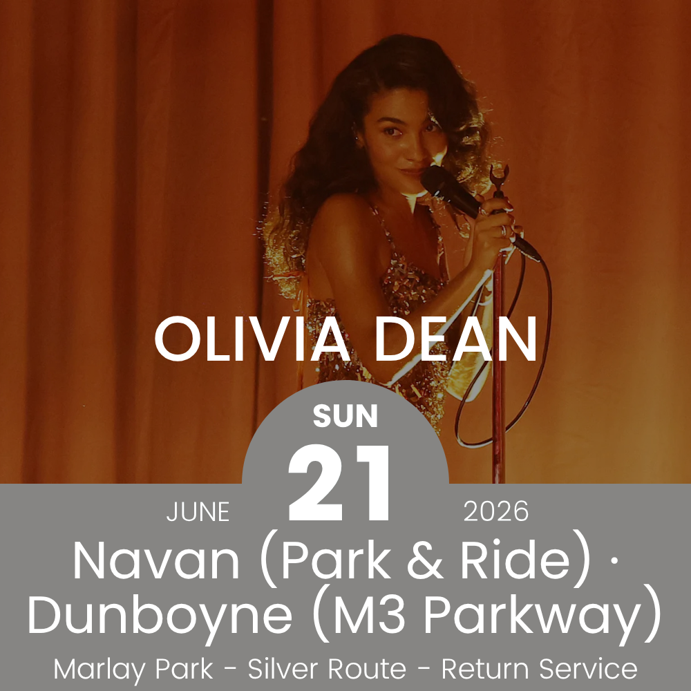 Return Bus - From Navan & Dunboyne to Olivia Dean at Marlay Park - 21st June
