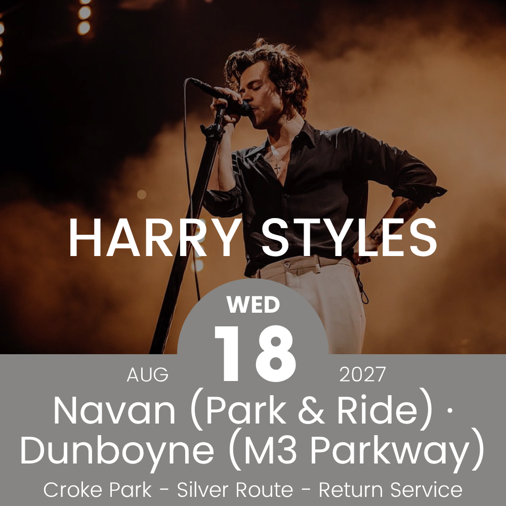 Return Bus - From Navan & Dunboyne to Harry Styles at Croke Park - 18th Aug