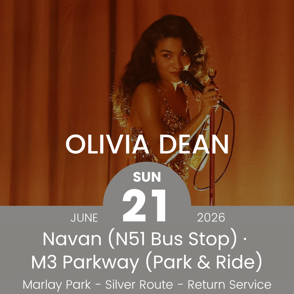 Return Bus - From Navan & Dunboyne to Olivia Dean at Marlay Park - 21st June