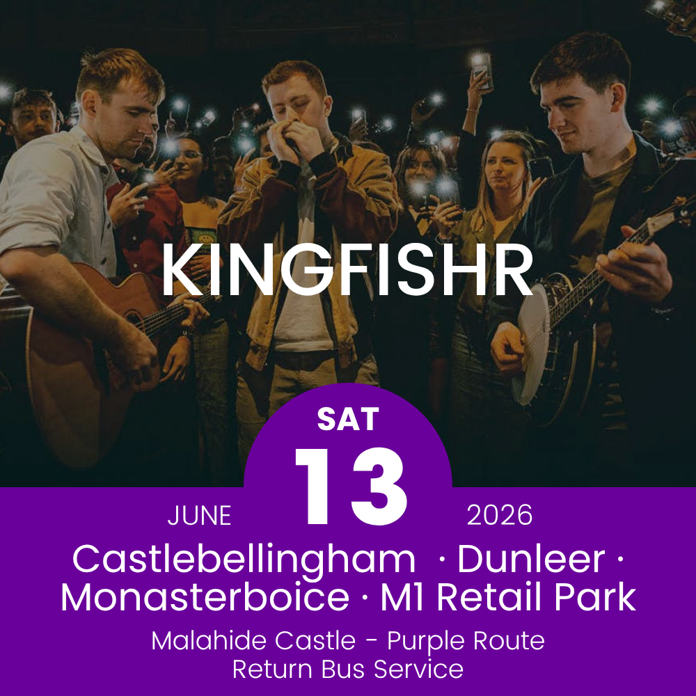 Return Bus - Castlebellingham, Dunleer Monasterboice & M1 Retail Park to Kingfishr at Malahide - 13th June