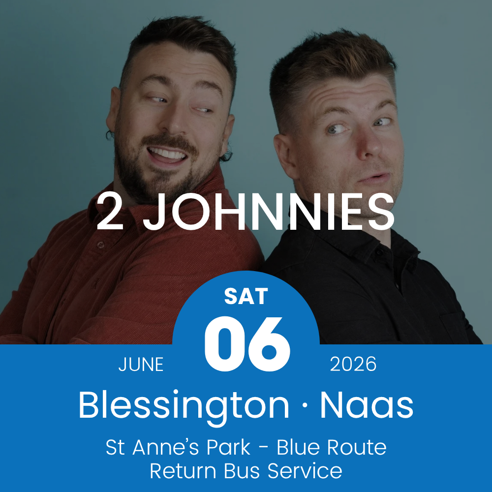 Return Bus - From Blessington & Naas to 2 Johnnies at St Anne's Park - 06th June