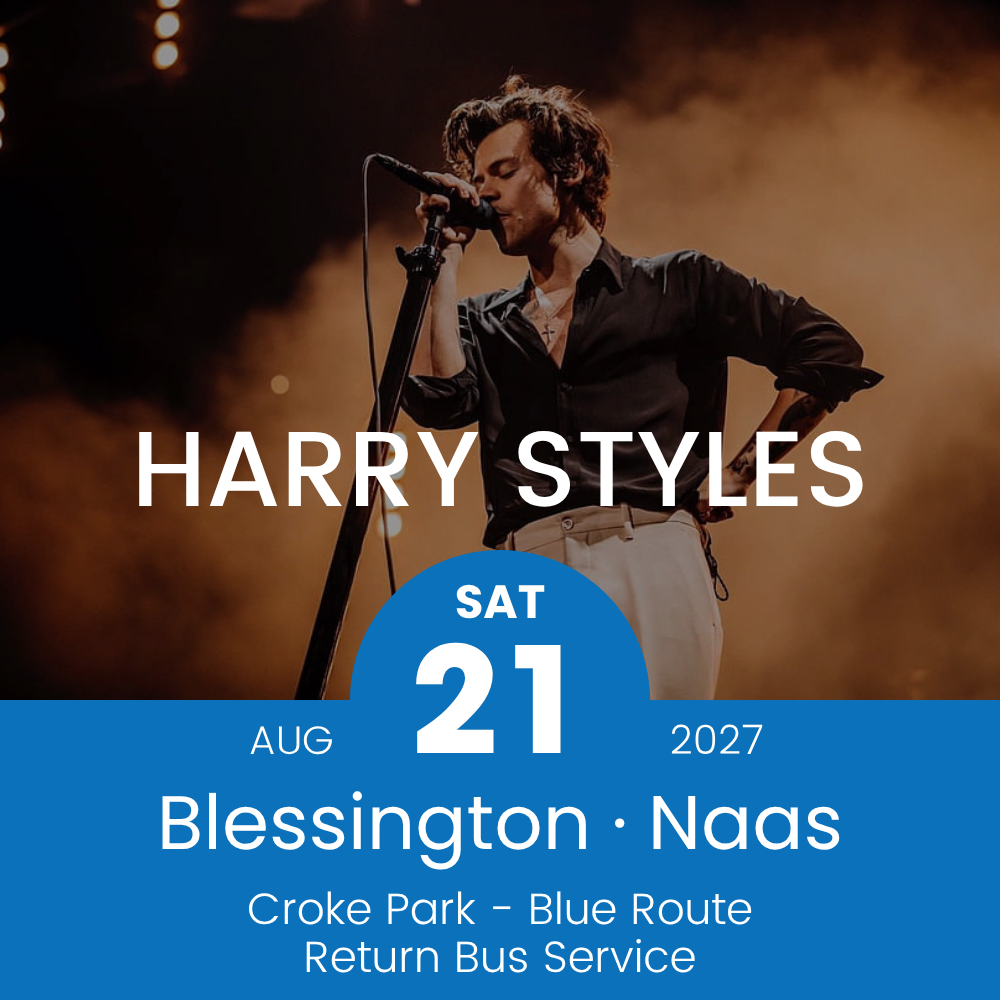 Return Bus - Blessington & Naas to Harry Styles at Croke Park - 21st Aug