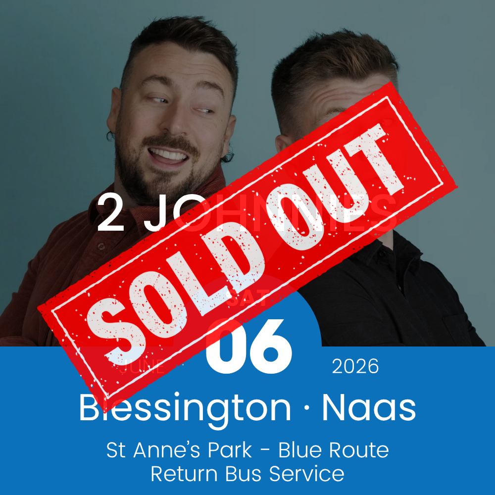 Return Bus - From Blessington & Naas to 2 Johnnies at St Anne's Park - 06th June