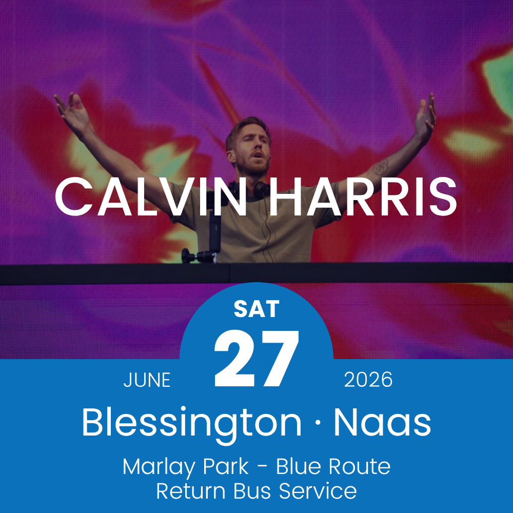 Return Bus - From Blessington & Naas to Calvin Harris at Marlay Park - 27th June