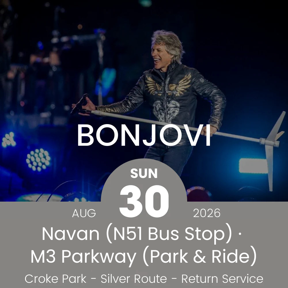 Return Bus - From Navan & Dunboyne to Bonjovi at Croke Park - 30th Aug