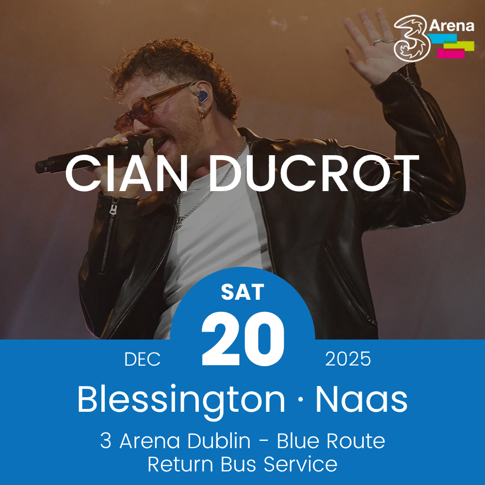 3Arena Return Bus - From Blessington & Naas to Cian Ducrot at The 3Arena - 20th Dec