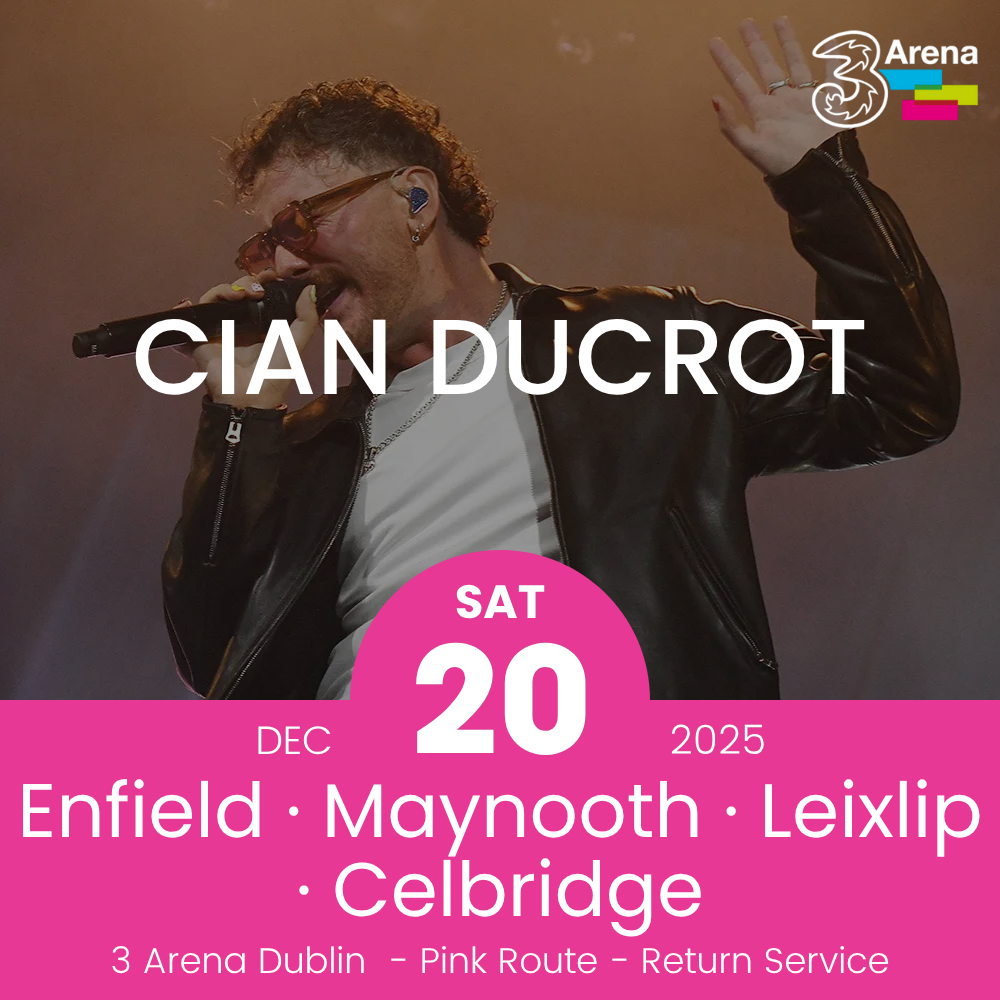 3Arena Return Bus - Enfield, Maynooth, Leixlip & Celbridge to Cain Ducrot at The 3Arena - 20th Dec
