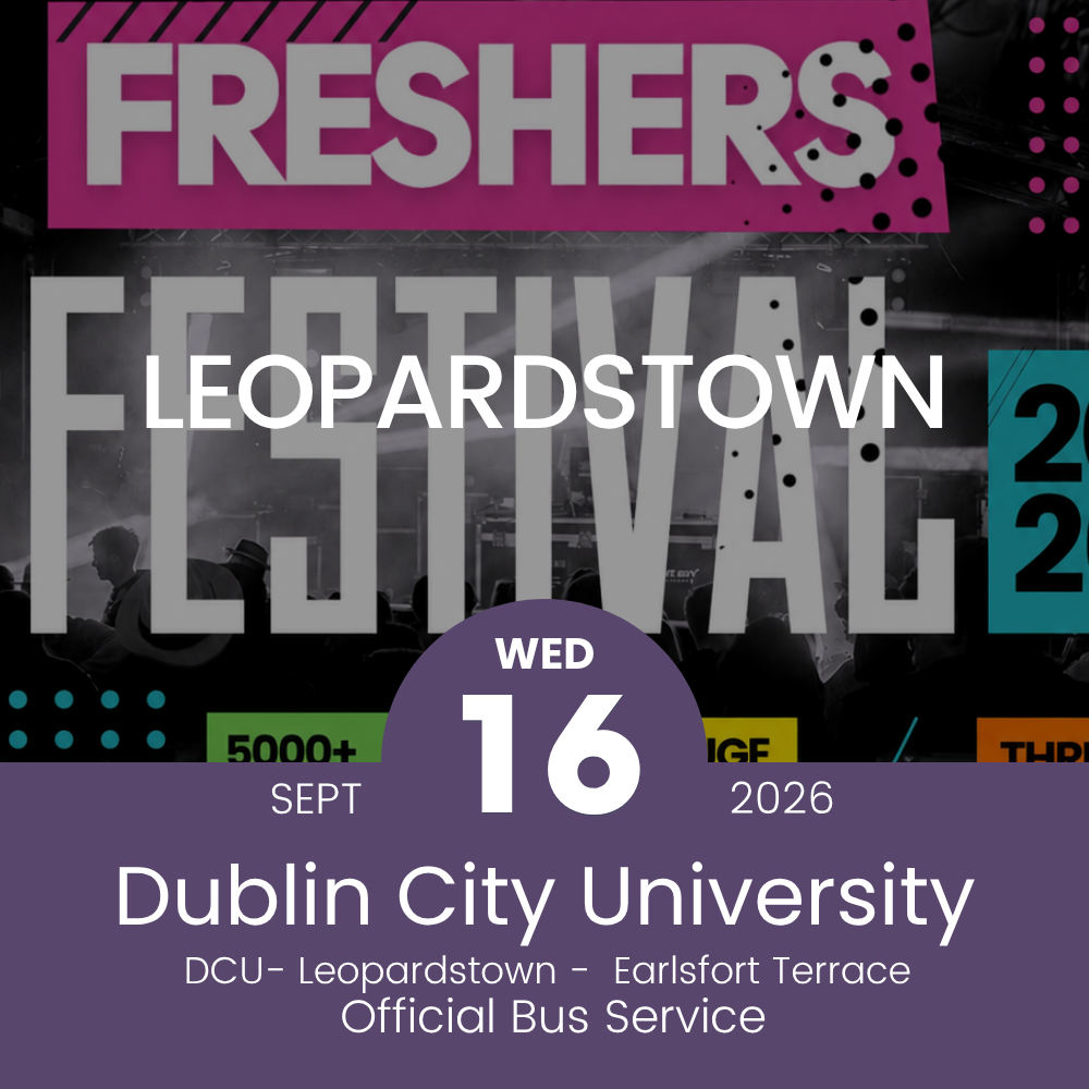 Bus from DCU to Freshers Festival at Leopardstown Racecourse - 16th Sept