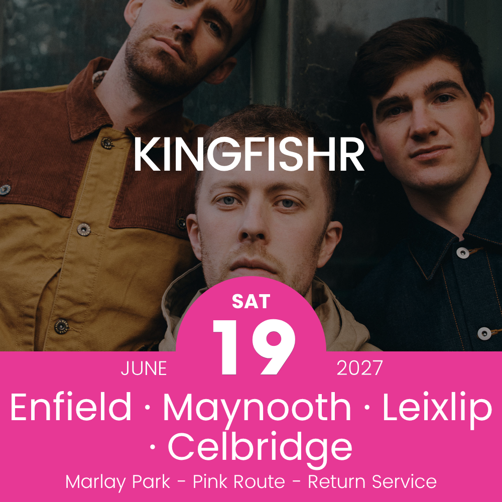 Return Bus - Enfield, Maynooth, Leixlip & Celbridge to Kingfishr at Marlay Park- 19th June