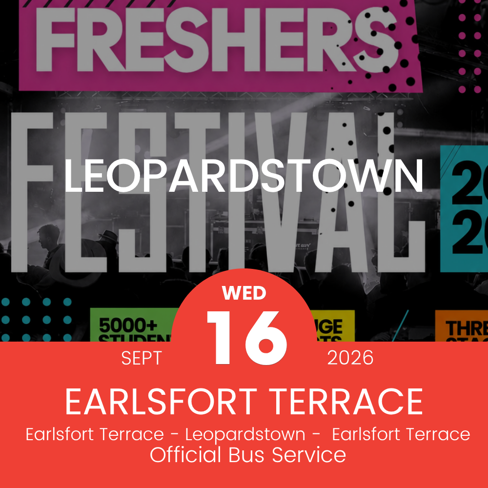 Bus from Earlsfort Terrace to Freshers Festival at Leopardstown Racecourse - 16th Sept