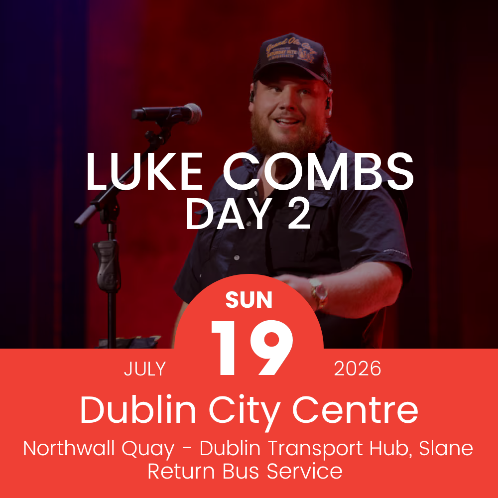 Return Bus to Luke Combs Day 2 at Slane Castle from Dublin City Centre - 19th July 2026