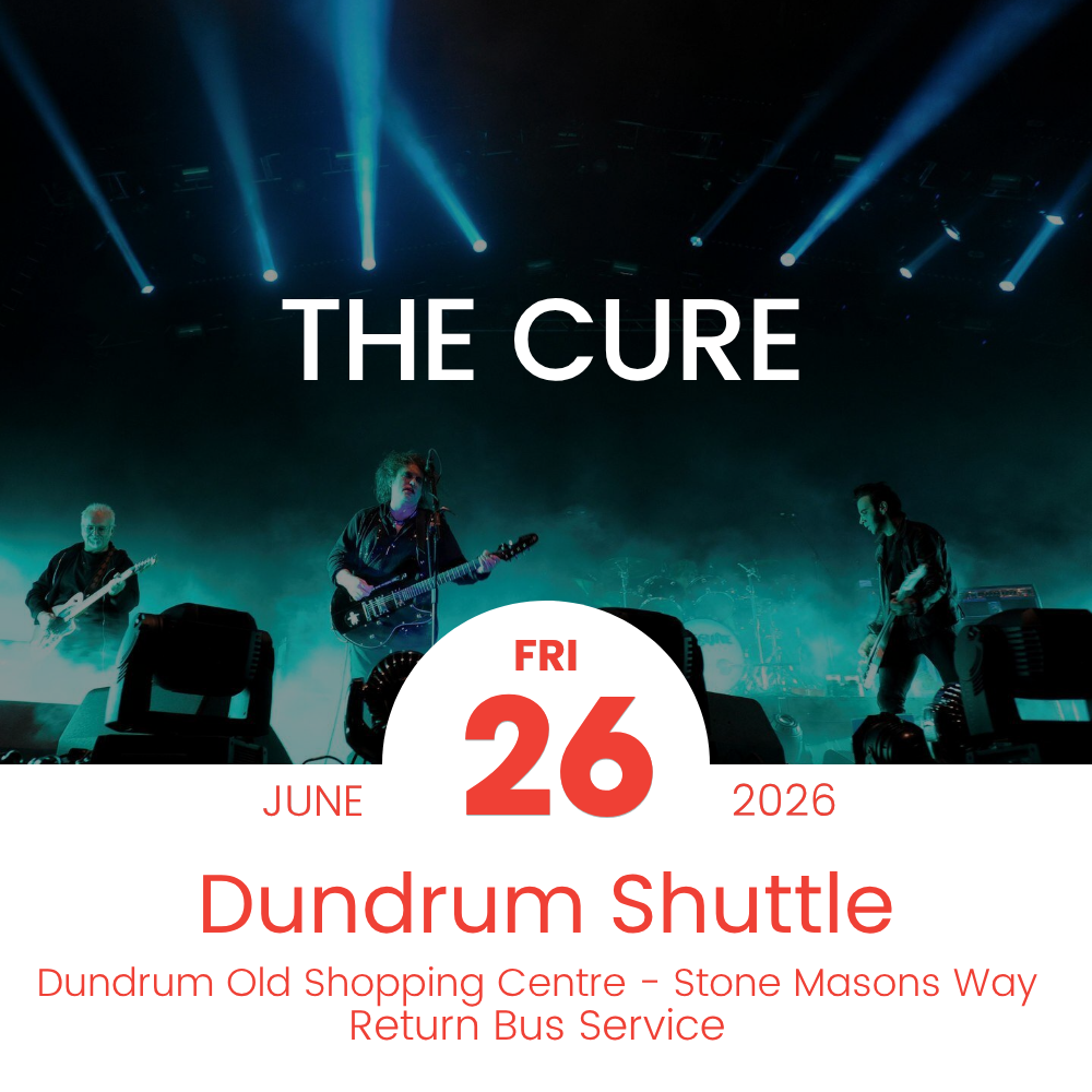 Return Bus - From Dundrum to The Cure at Marlay Park - 26th June 2026