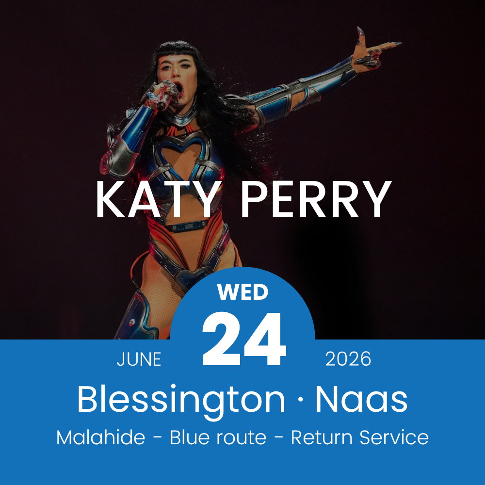 Return Bus - From Blessington & Naas to Katy Perry at Malahide Castle- 24th June