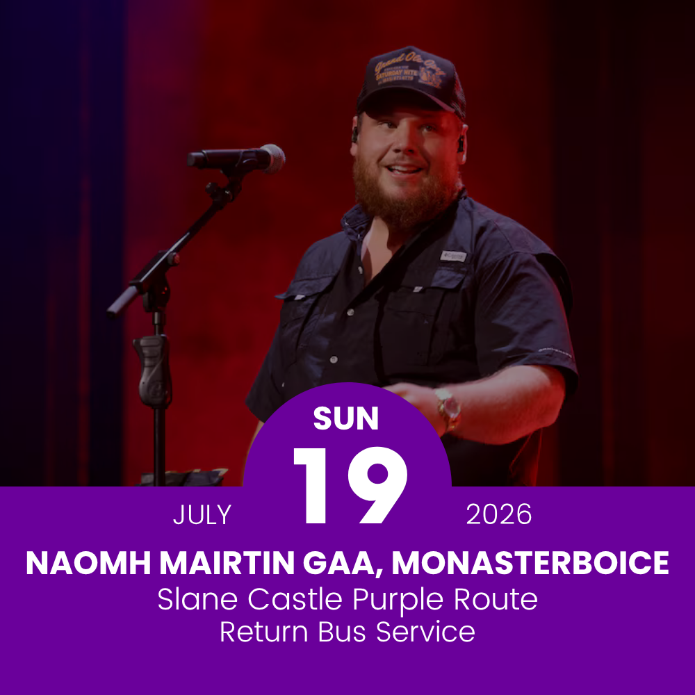 Return Bus to Luke Combs at Slane Castle from Naomh Mairtin GAA - 18th July 2026