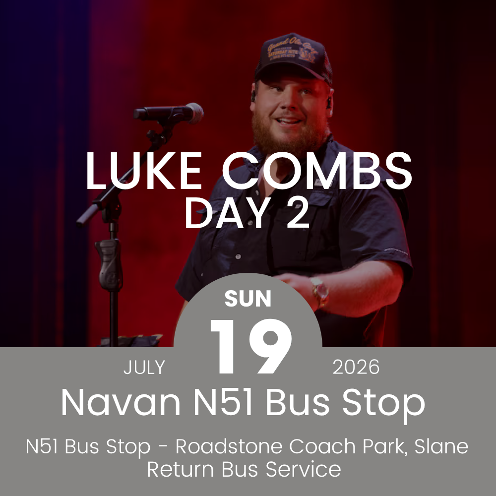 Return Bus to Luke Combs Day 2 at Slane Castle from Navan N51 Bus Stop - 19th July 2026