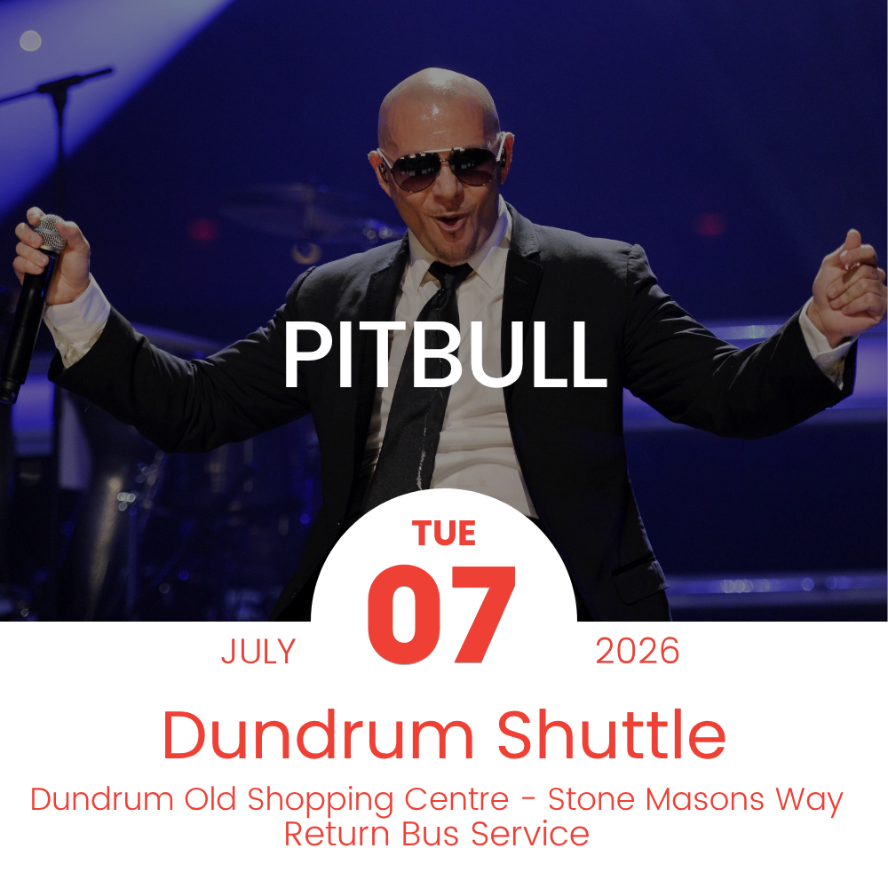 Return Bus - From Dundrum to Pitbull at Marlay Park - 07th July 2026