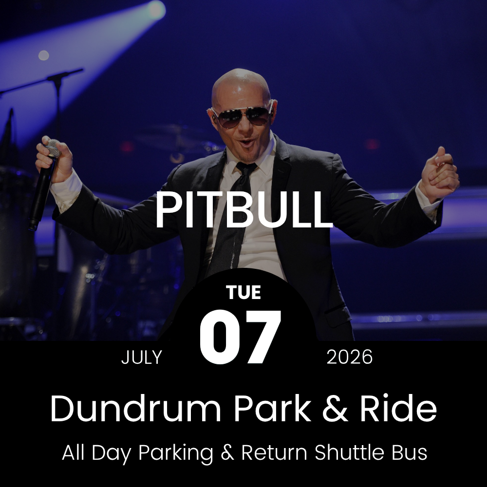 Concert Park & Ride - Dundrum to Pitbull at Marlay Park - 07th July 2026