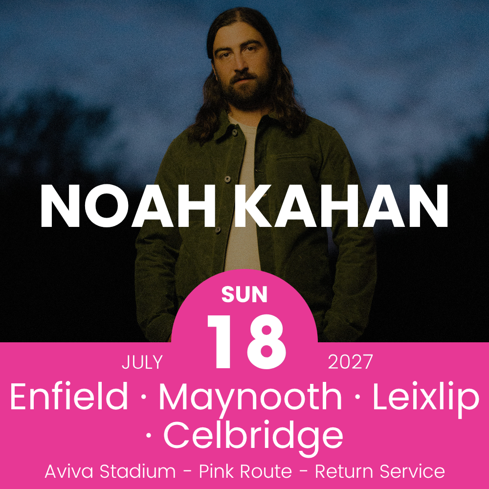Return Bus - Enfield, Maynooth, Leixlip & Celbridge to Noah Kahan at Aviva Stadium - 18th July