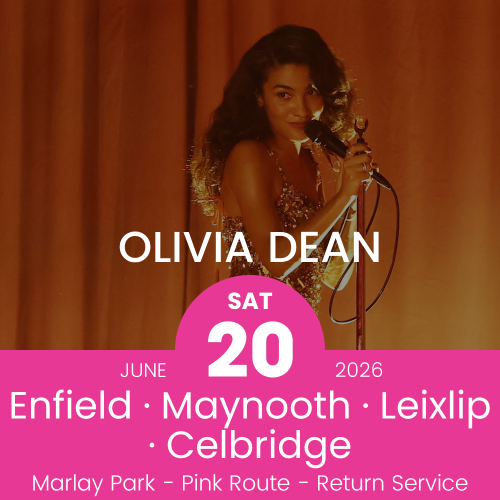 Return Bus - Enfield, Maynooth, Leixlip & Celbridge to Olivia Dean at Marlay Park - 20th June