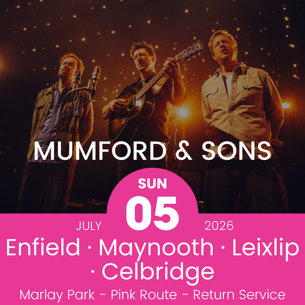 Return Bus - Enfield, Maynooth, Leixlip & Celbridge to Mumford & Sons at Marlay Park- 5th July