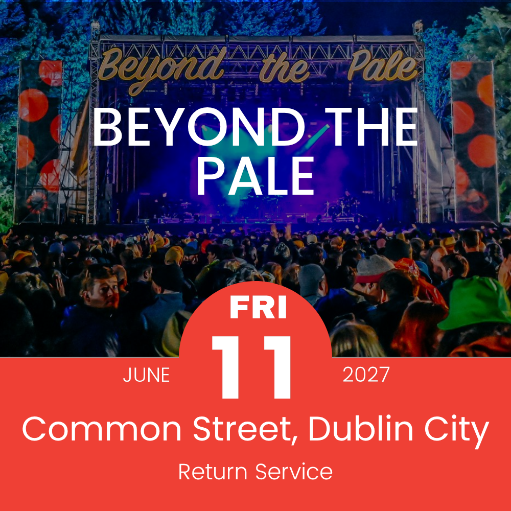 Return Bus - From Dublin City to Beyond the Pale at Glendalough Estate - Fri 11th June