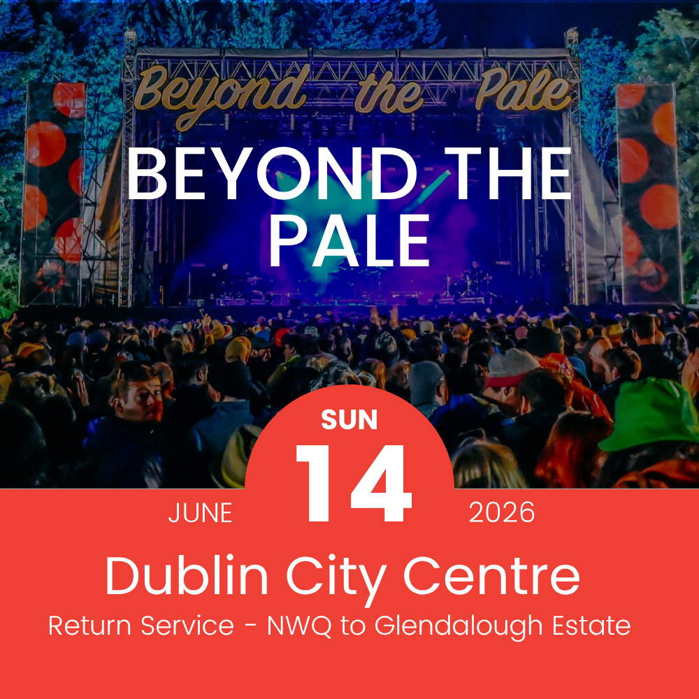 Return Bus - From Dublin City to Beyond the Pale at Glendalough Estate - Sun 14th June