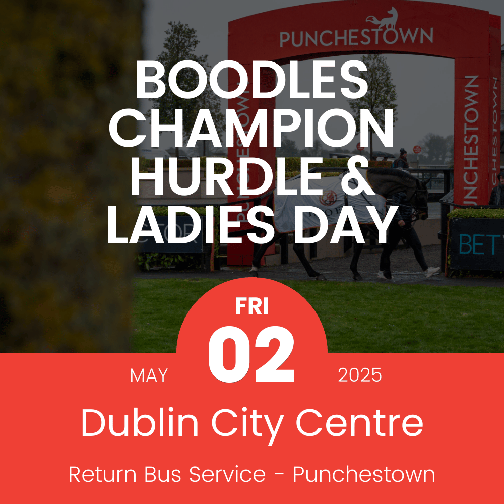 Bus to Punchestown for Boodles Champion Hurdle & Ladies Day | Return from Dublin