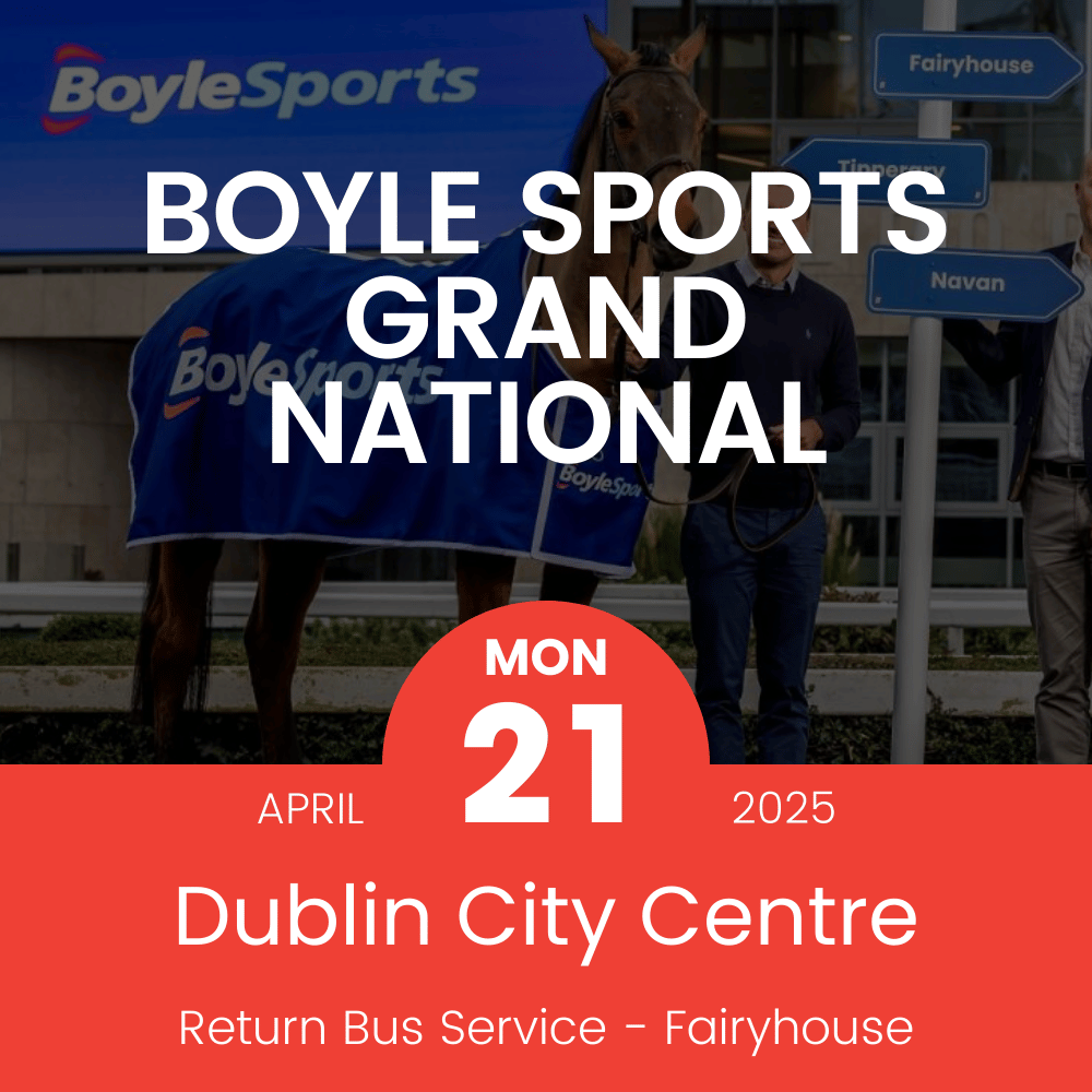 Bus to Fairyhouse for BoyleSports Grand National | Return from Dublin