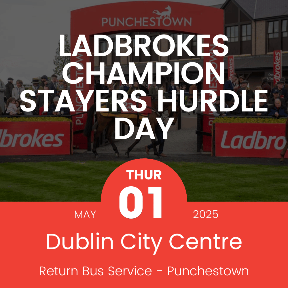 Bus to Punchestown for Ladbrokes Champions Stayers Hurdle Day | Return from Dublin