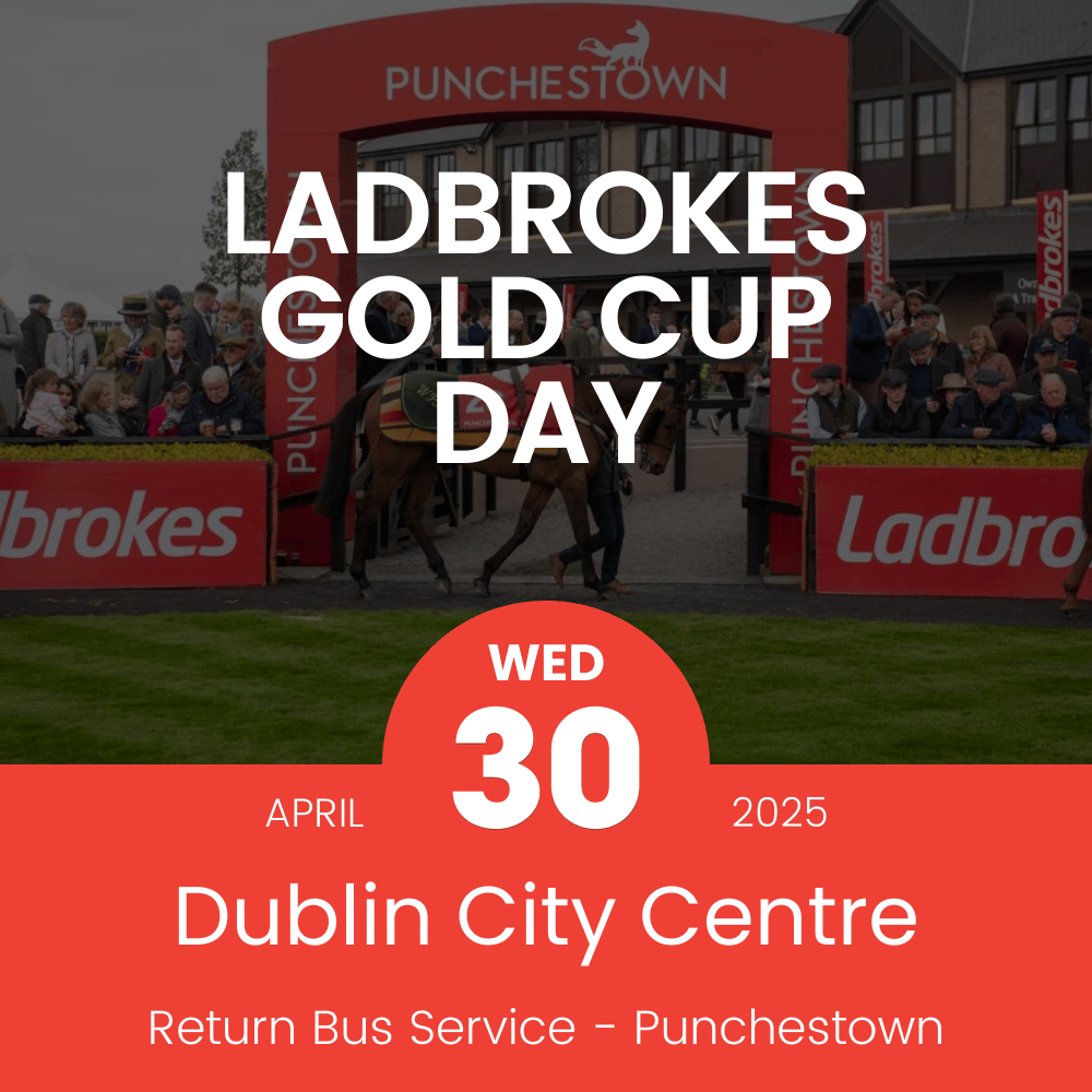 Bus to Punchestown for Ladbrokes Gold Cup Day | Return from Dublin