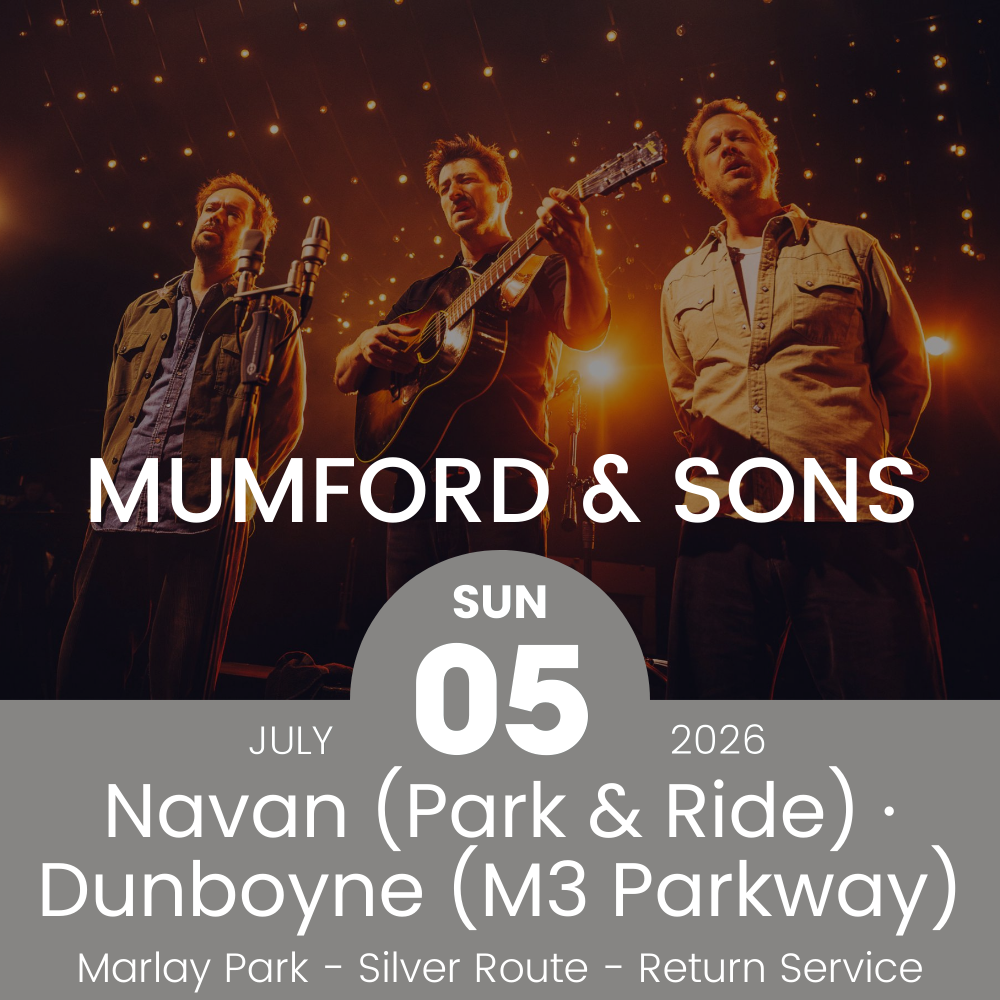 Return Bus - From Navan & Dunboyne to Mumford & Sons at Marlay Park - 05th July