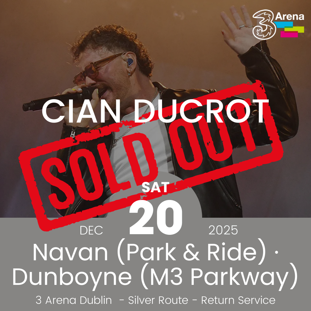 3Arena Return Bus - From Navan & Dunboyne to Cian Ducrot at The 3Arena - 20th Dec