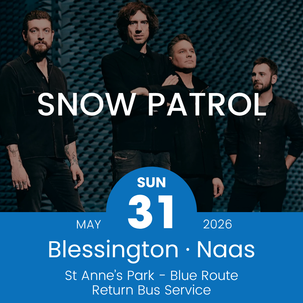 Return Bus - From Blessington & Naas to Snow Patrol at St Anne's Park - 31st May